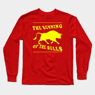 The Running of the Bulls Long Sleeve T-Shirt